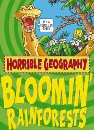 Bloomin' Rainforests (Horrible Geography) by Ganeri, Anita