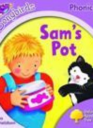 Oxford Reading Tree: Stage 1+: Songbirds: Sam's Pot by Donaldson, Julia; Kirtley, Clare